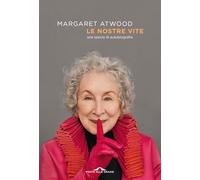 Le nostre vite. Una specie di autobiografia (Scrittori)