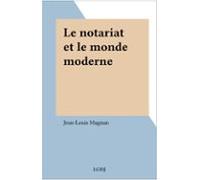 Le Notariat Et Le Monde Moderne (ebook)