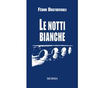 Le notti bianche: Romanzo sentimentale dai ricordi di un sognatore (Il picci One)