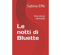 Le notti di Bluette: Una storia sensuale