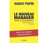 Le nouveau manager: Gérer le changement