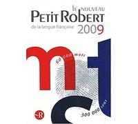 Le nouveau Petit Robert 2009: Dictionnaire alphabétique et analogique de la langue française