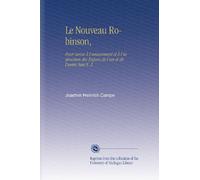 Le Nouveau Robinson,: Pour Servir À l'amusement et À l'instruction des Enfans de l'un et de l'autre Sexe V. 2