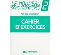 Le Nouveau Sans Frontieres. Tome 2, Cahier D'Exercices