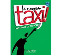 Le Nouveau Taxi ! A2 - Livre de l'élève: Méthode de français: Vol. 2 (SIN COLECCION)