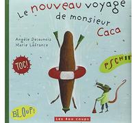 Le nouveau voyage de monsieur Caca
