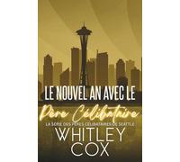 Le Nouvel An avec le Père Célibataire (La série des Pères célibataires de Seattle)