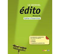 Le nouvel édito. Cahier d'exercices. B1. Per le Scuole superiori. Con espansione online (EDITO)