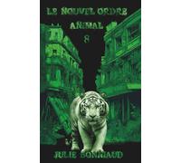 Le Nouvel ordre animal 8
