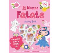 Le nozze fatate. Sticker tenerini in feltro. Ediz. illustrata (Sticker e coloring)
