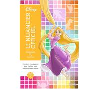 Le Nuancier officiel: Mon livre compagnon pour réaliser tous les coloriages Disney