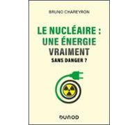 Le Nucléaire : Une Énergie Vraiment Sans Danger ? (ebook)