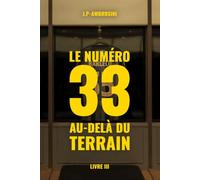 Le numéro 33 - Au delà du terrain: Quand le pouvoir veut faire de vous un symbole: 3 (Les Inébranlables)