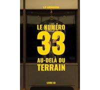 Le numéro 33 - Au delà du terrain: Quand le pouvoir veut faire de vous un symbole (Les Inébranlables)