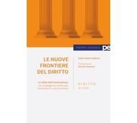 Le nuove frontiere del diritto. Le sfide dell'innovazione, tra Intelligenza Artificiale, blockchain e neuroscienze