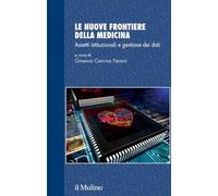 Le nuove frontiere della medicina. Assetti istituzionali e gestione dei dati (Studi e ricerche Cesifin)
