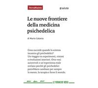 Le nuove frontiere della medicina psichedelica. Otto voci autorevoli e un'esperienza diretta svelano perché queste sostanze potrebbero cambiare per ... terapia e forse il mondo (Le formiche verdi)
