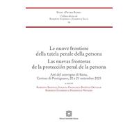 Le nuove frontiere della tutela penale della persona (Università di Siena. Dipartimento di giurisprudenza)