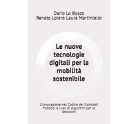 Le nuove tecnologie digitali per la mobilità sostenibile: L’innovation del Codice dei Contratti Pubblici e l’uso di algoritmi per le decisioni