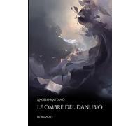 Le Ombre del Danubio (Tracce di Memoria)