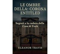 Le Ombre della Corona: Entitled