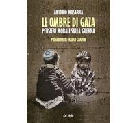 Le ombre di Gaza. Pensieri morali sulla guerra (Controvento)