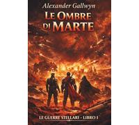 Le Ombre di Marte: Le Guerre Stellari - Libro I
