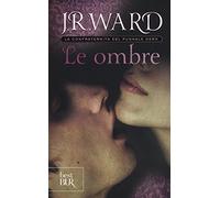 Le ombre. La confraternita del pugnale nero (Vol. 13) (BUR Best BUR)