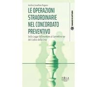 Le operazioni straordinarie nel concordato preventivo. Dalla Legge Fallimentare al Correttivo-ter del Codice della Crisi (Saggi e studi)