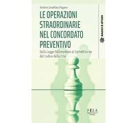 Le operazioni straordinarie nel concordato preventivo. Dalla Legge Fallimentare al Correttivo-ter del Codice della Crisi (Saggi e studi)