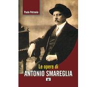 Le opere di Antonio Smareglia (Personaggi della musica)