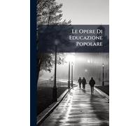 Le Opere Di Educazione Popolare
