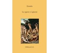 Le opere e i giorni: (Edizione integrale)