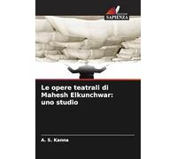 Le opere teatrali di Mahesh Elkunchwar: uno studio