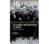 Le origini del fascismo in Italia (Universale economica. Storia)