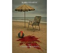 Le Origini Del Male - Vol. I - Castelli Di Sangue