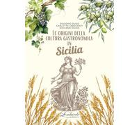 Le origini della cultura gastronomica in Sicilia