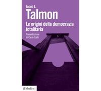 Le origini della democrazia totalitaria (Biblioteca paperbacks)