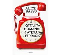 Le ottanta domande di Atena Ferraris (Narratori moderni)