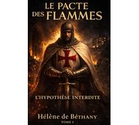 LE PACTE DES FLAMMES: L'hypothèse interdite