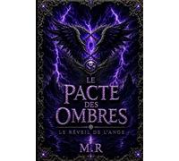 Le Pacte des Ombres: Le Réveil de l’Ange