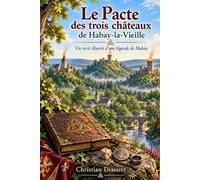 Le pacte des trois châteaux de Habay-la-Vieille