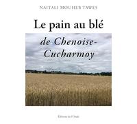 Le pain au blé de Chenoise-Cucharmoy