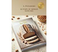 LE PAIN AU SEIGLE SANS SEL: Des recettes pour MACHINE À PAIN, pour le four ou pour les deux