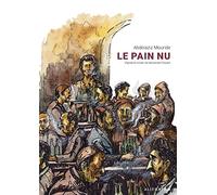 Le pain nu: d'après le roman de Mohamed Choukri