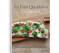 Le Pain Quotidien Cookbook: Alain Coumont & Jean-Pierre Gabriel