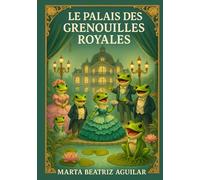 Le Palais des Grenouilles Royales