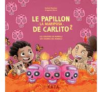 Le papillon de Carlito: Tome 2, Les couleurs du Manalli