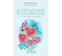 Le papillon rose et la libellule: et autres histoires (Jeunesse)