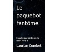 Le paquebot fantôme: Enquête aux frontières du réel - Tome 15 (Les Chemins du Mystère)